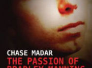 The Government Endangered us with Foreign Quagmires; it’s the Bradley Mannings that might keep us safe (Madar)