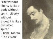 Liberty without Thought: Kahlil Gibran