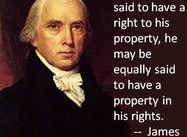 Rights to Property or Property in Rights? (James Madison Poster)