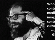 “Whoever controls the media . . .” (Allen Ginsberg Poster)