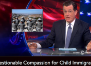The Colbert Report: “Questionable Compassion for Child Immigrants”