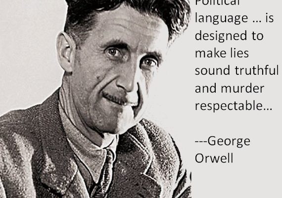 “Political language . . . is designed to make lies sound truthful” (George Orwell Poster)