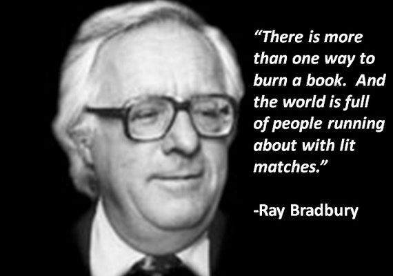 “There is more than one way to burn a book” (Ray Bradbury Poster)