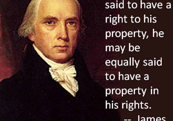 Rights to Property or Property in Rights? (James Madison Poster)