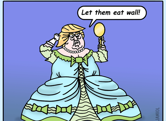 Trump as Marie Antoinette: “Let them Eat Wall!”  (Jamiol Cartoon)
