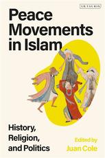Juan Cole’s New Book “Peace Movements in Islam” – Interview by Jadaliya