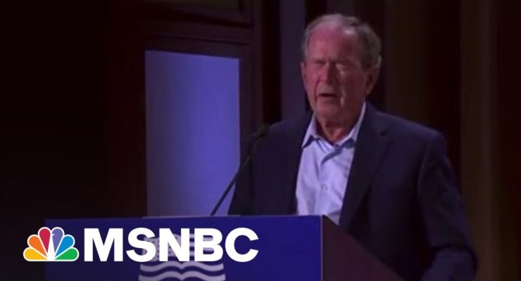 George W. Bush denounces “the decision of one man to launch a wholly unjustified and brutal invasion of  Iraq — I mean, Ukraine”