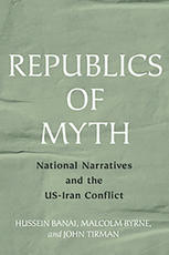 The US-Iran Conflict: Review of “Republics of Myth”