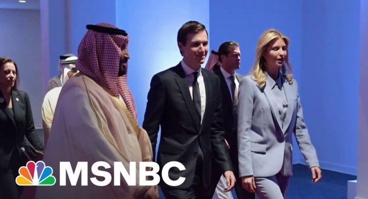 House Oversight Committee wants to Know why Saudis gave Jared Kushner $2 billion