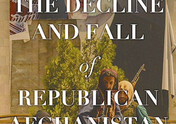 The Decline and Fall of Republican Afghanistan (Review)