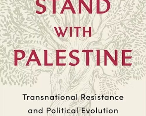 To Stand With Palestine: Transnational Resistance and Political Evolution in the US